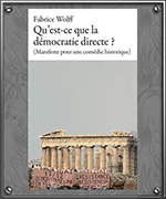 Fabrice Wolff - Qu’est-ce que la démocratie directe ?